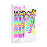 woof! cmyk print on Canvas limited to 100. #007/100