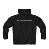 be truth (front)  stay curious, be wonderful (back) Unisex Heavyweight Fleece Zip Hoodie (white print)