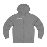 be truth (front) stay curious, be wonderful (back) Unisex French Terry Zip Hoodie (white print)
