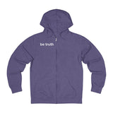 be truth (front) stay curious, be wonderful (back) Unisex French Terry Zip Hoodie (white print)