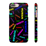 "be human" human Snap Cases (bright rainbow and black all over print)