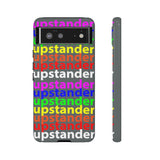 upstander rainbow Tough Cases