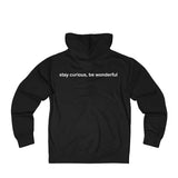 be truth (front) stay curious, be wonderful (back) Unisex French Terry Zip Hoodie (white print)