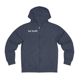 be truth (front) stay curious, be wonderful (back) Unisex French Terry Zip Hoodie (white print)