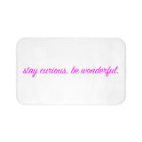 stay curious, be wonderful Bath Mat (pink on white print)