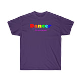 Dancer all gender Ultra Cotton Tee funty rainbow graphic shirt