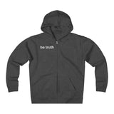 be truth (front)  stay curious, be wonderful (back) Unisex Heavyweight Fleece Zip Hoodie (white print)