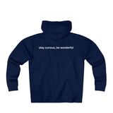be truth (front)  stay curious, be wonderful (back) Unisex Heavyweight Fleece Zip Hoodie (white print)