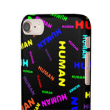 "be human" human Snap Cases (bright rainbow and black all over print)