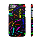 "be human" human Snap Cases (bright rainbow and black all over print)