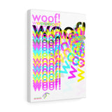 woof! cmyk print on Canvas limited to 100. #007/100