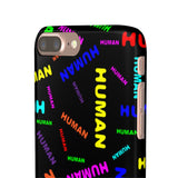 "be human" human Snap Cases (bright rainbow and black all over print)