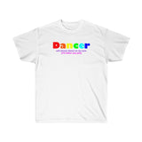 Dancer all gender Ultra Cotton Tee funty rainbow graphic shirt