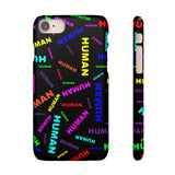 "be human" human Snap Cases (bright rainbow and black all over print)