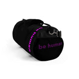 "be human" Duffle Bag (pink and black all over graphic)