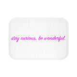 stay curious, be wonderful Bath Mat (pink on white print)