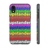 upstander rainbow Tough Cases