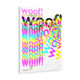 woof! cmyk print on Canvas limited to 100. #007/100