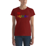 "be human" be part of and responsible for humanity Women's short sleeve t-shirt (rainbow and black graphic)