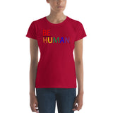 "be human" be part of and responsible for humanity Women's short sleeve t-shirt (rainbow and black graphic)