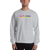 "be femme" Sweatshirt (rainbow graphic)