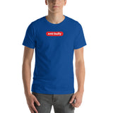 "anti bully" Short-Sleeve Unisex T-Shirt (red and white graphic)