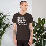 Bears. Beards. Bellies. Buttstuff.  all gender T-Shirt up to 4XL