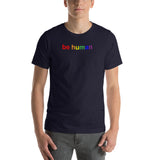 be human Short-Sleeve Unisex T-Shirt (lower case rainbow)