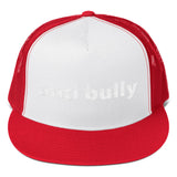 anti bully Trucker Cap (white embroidery)