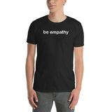 "be empathy" be empathy Short-Sleeve Unisex T-Shirt (white graphic) promo line