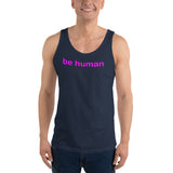 "be human" Unisex  Tank Top (pink graphic)