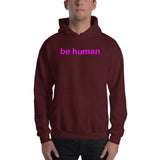 "be human" Hooded Sweatshirt (pink graphic)