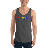 "be human" Unisex  Tank Top (rainbow graphic)