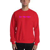 "be human" Sweatshirt (pink graphic)