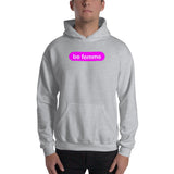 "be femme" Hooded Sweatshirt (pink and white graphic)