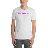 "be wonder" Short-Sleeve Unisex T-Shirt (pink graphic) promo line