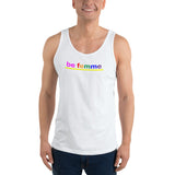 "be femme" Unisex  Tank Top (rainbow graphic)