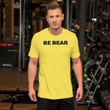"BE BEAR" Short-Sleeve Unisex T-Shirt (black graphic)