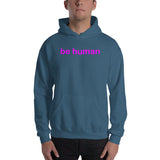 "be human" Hooded Sweatshirt (pink graphic)
