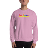 "be love" Sweatshirt (rainbow graphic)