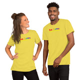 "be love" Short-Sleeve Unisex T-Shirt (rainbow graphic)