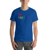 be human rainbow Short-Sleeve Unisex T-Shirt (part of and responsible for & ity in black print)