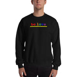 "be love" Sweatshirt (rainbow graphic)