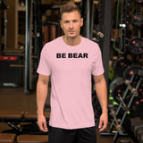 "BE BEAR" Short-Sleeve Unisex T-Shirt (black graphic)
