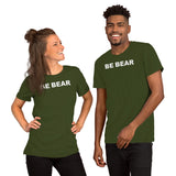 "BE BEAR" Short-Sleeve Unisex T-Shirt (white graphic)
