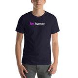 be human Short-Sleeve Unisex T-Shirt (pink and white graphic)