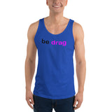 "be drag" Unisex  Tank Top (black and pink graphic)