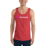 "be human" Unisex  Tank Top (pink and white graphic)