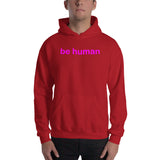 "be human" Hooded Sweatshirt (pink graphic)