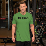 "BE BEAR" Short-Sleeve Unisex T-Shirt (black graphic)